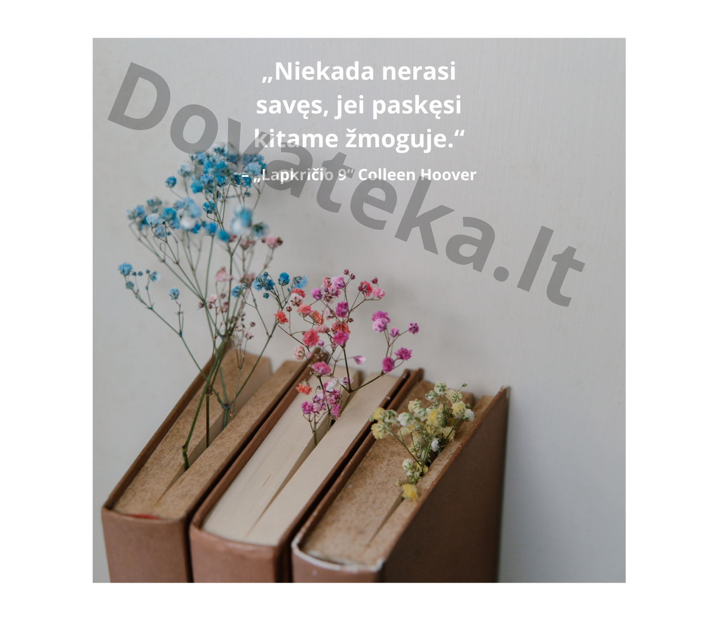 Termo gertuvė: "Niekada nerasi savęs, jei paskęsi kitame žmoguje."